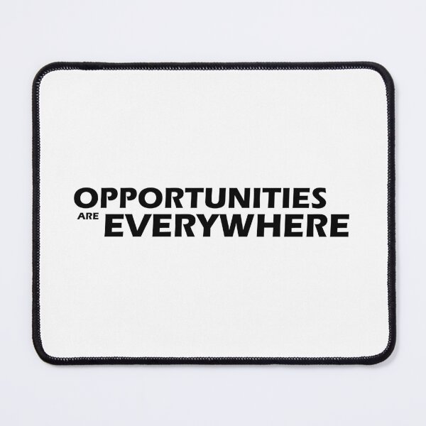 Item preview, Opportunities are everywhere designed and sold by Positive Mindzet!.