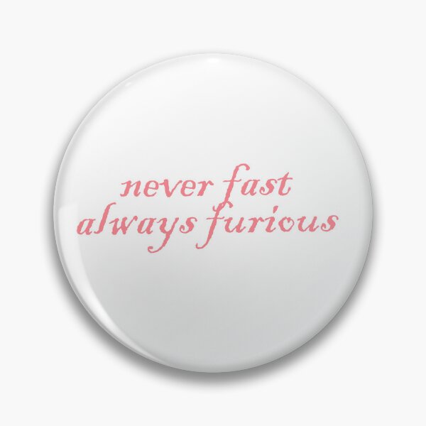 Item preview, Never Fast, Always Furious designed and sold by juno.exe.