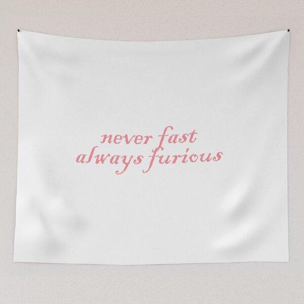 Item preview, Never Fast, Always Furious designed and sold by juno.exe.