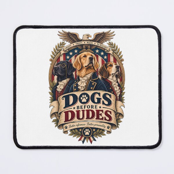 Item preview, Dogs Before Dudes - Better References Better Personality - Patriotic Founding Father Dogs designed and sold by Neurospicy Trolls.