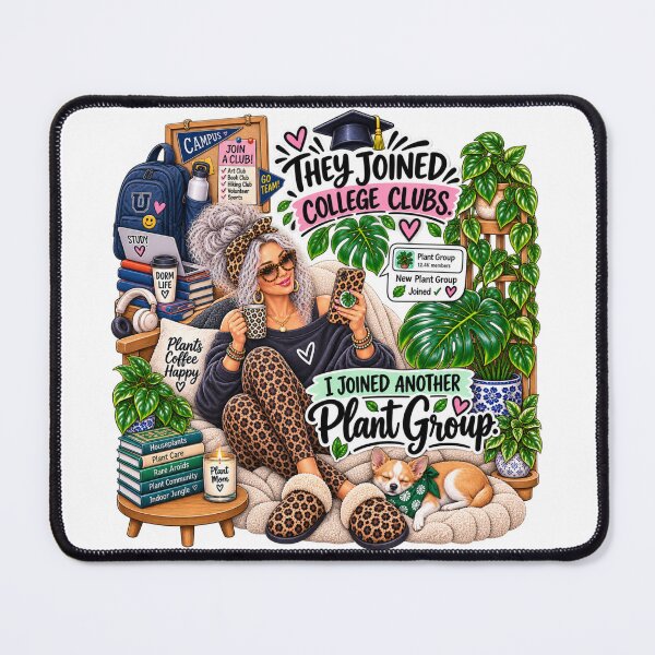Item preview, They Joined College Clubs I Joined Another Plant Group – Funny College Mom designed and sold by CottageGardenCo.