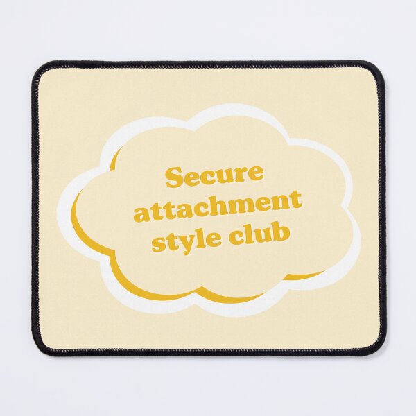 Item preview, Secure Attachment Style Club designed and sold by Cute-Chaotic-Co.