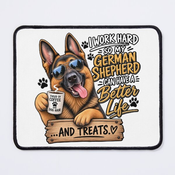 Item preview, I Work Hard for My German Shepherd - Pet Parenting designed and sold by SHHCreations.