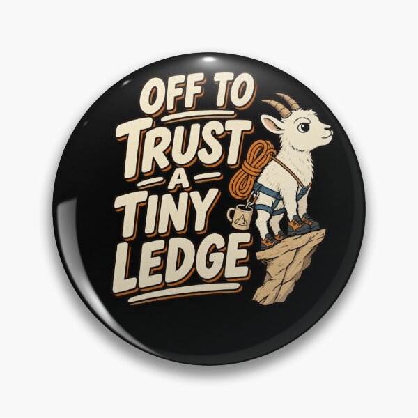 Item preview, Off To Trust A Tiny Ledge Mountain Goat Rock Climbing Hiking Humor designed and sold by LASTIQUE-dd.