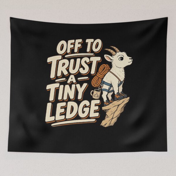 Item preview, Off To Trust A Tiny Ledge Mountain Goat Rock Climbing Hiking Humor designed and sold by LASTIQUE-dd.