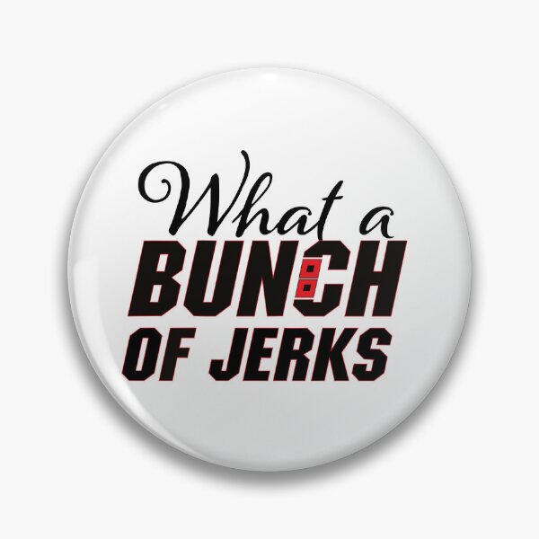Item preview, Bunch of Jerks designed and sold by sbeamguard.