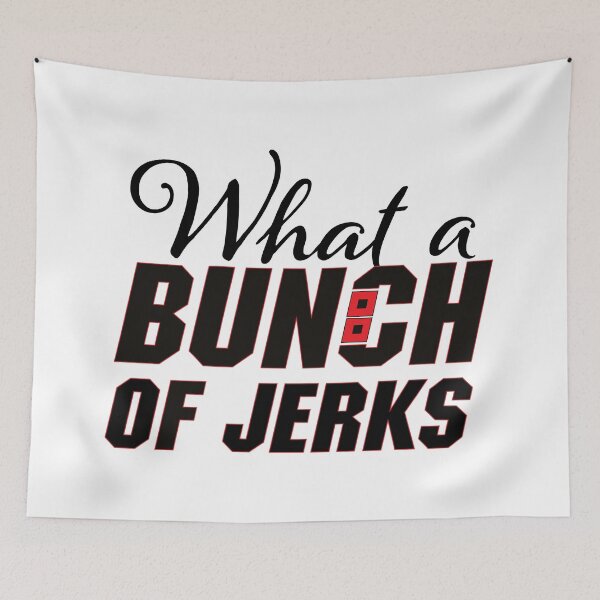 Item preview, Bunch of Jerks designed and sold by sbeamguard.