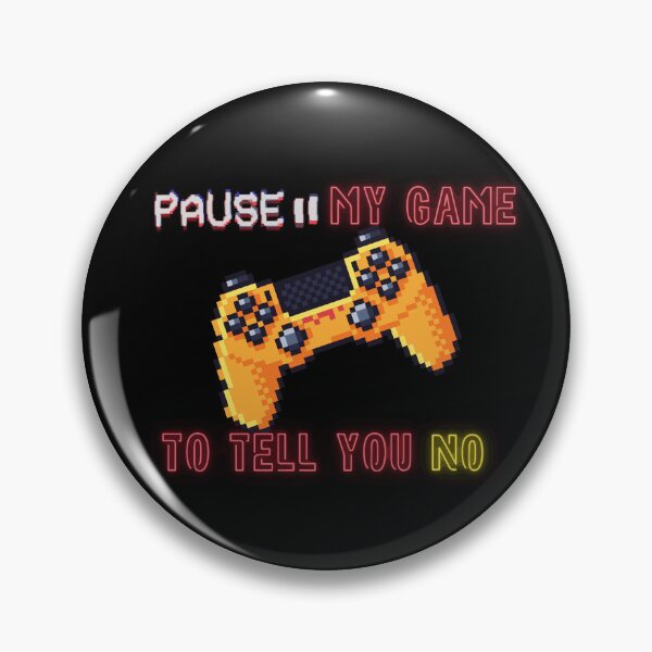 Item preview, I Paused My Game To Tell You No Funny Gamer Gift designed and sold by DNBY.
