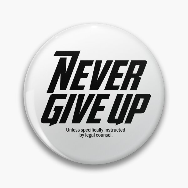 Item preview, Never Give Up Legal Counsel Humor designed and sold by MadcapPrints.