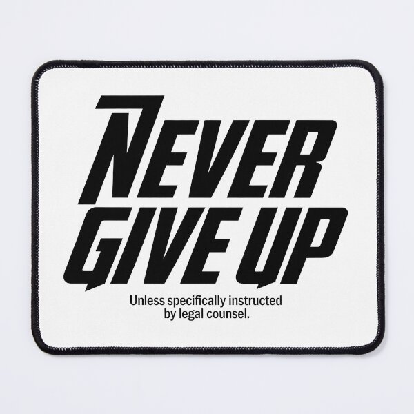 Item preview, Never Give Up Legal Counsel Humor designed and sold by MadcapPrints.