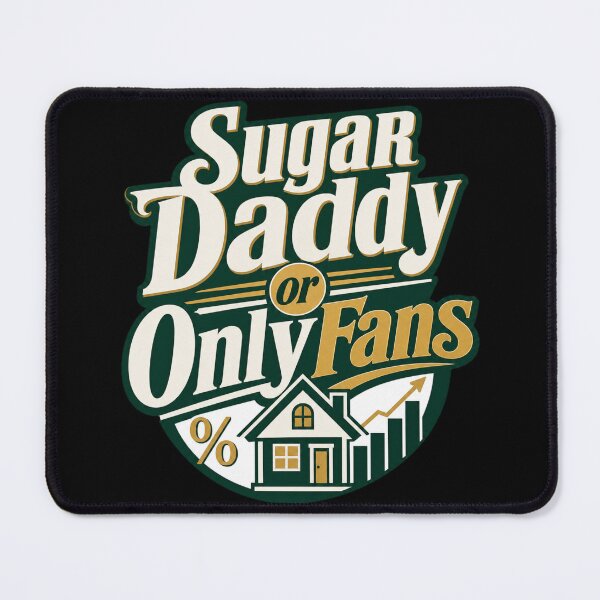 Item preview, Sugar Daddy or OnlyFans Funny Mortgage Rate Meme designed and sold by BearLoveDesign.