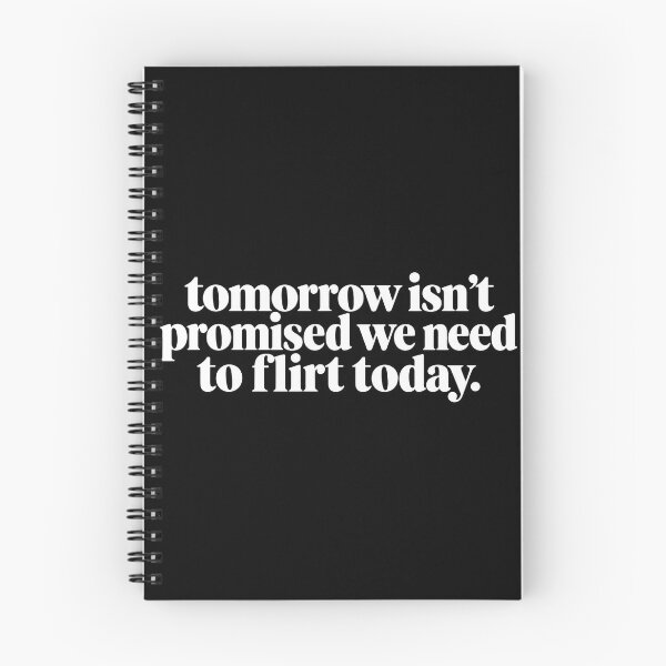 Item preview, Tomorrow Isn't Promised We Need To Flirt Today Funny Dating Quote designed and sold by VGAfanatic.
