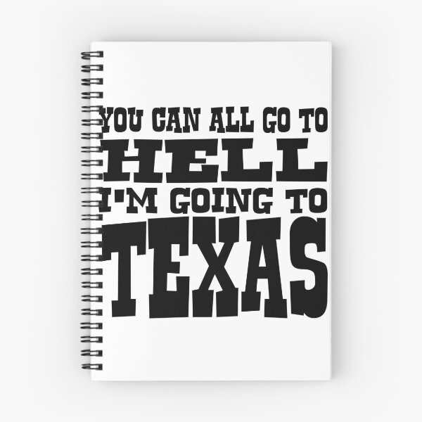 Item preview, You Can All Go to Hell I'm Going to Texas designed and sold by joshpincus.