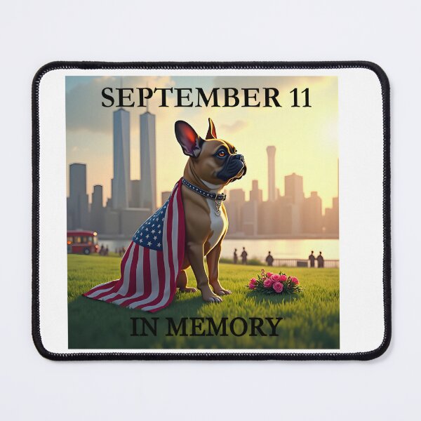 Item preview, SEPTEMBER 11 IN MEMORY PATRIOTIC FRENCH BULLDOG designed and sold by PawsStudioAU.