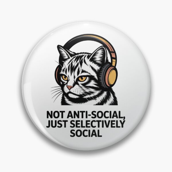 Item preview, NOT ANTI-SOCIAL, JUST SELECTIVELY SOCIAL designed and sold by 123ks.