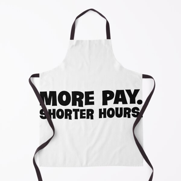 Item preview, More Pay. Shorter Hours. designed and sold by joshpincus.