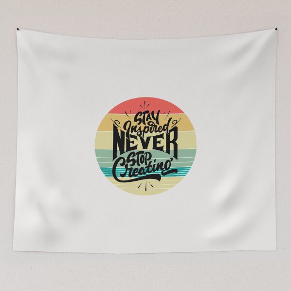 Item preview, Stay Inspired Never Stop Creating designed and sold by FanFest.
