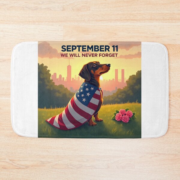 Item preview, SEPTEMBER 11 WE WILL NEVER FORGET PATRIOTIC DACHSHUND designed and sold by PawsStudioAU.