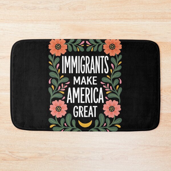 Item preview, Immigrants Make America Great Floral Pro Immigration Social Justice designed and sold by IsDesignHub.