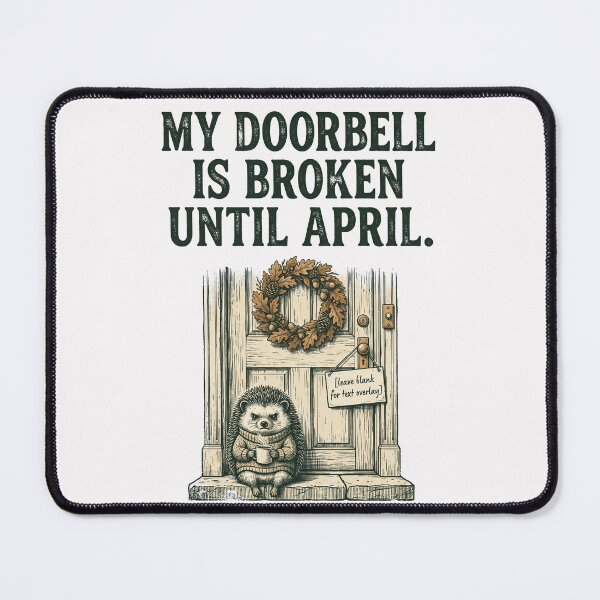 Item preview, My Doorbell Is Broken Until April designed and sold by SignumShop.