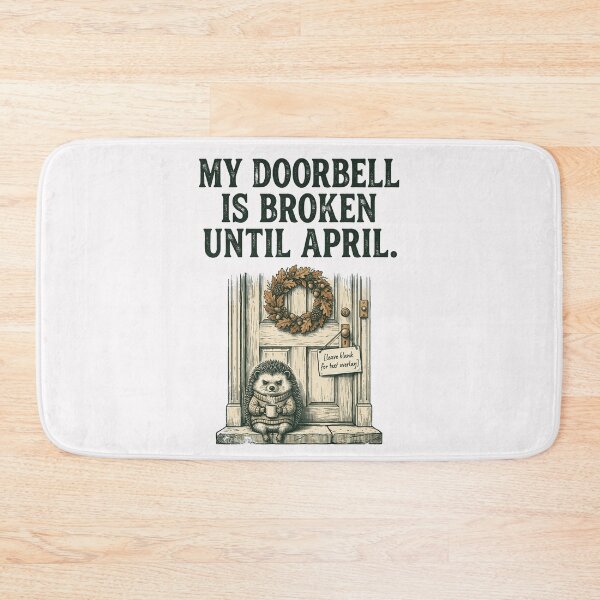 Item preview, My Doorbell Is Broken Until April designed and sold by SignumShop.