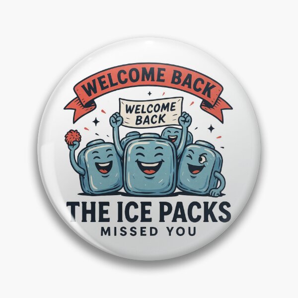 Item preview, Welcome Back The Ice Packs Missed You designed and sold by J-Style-Design.