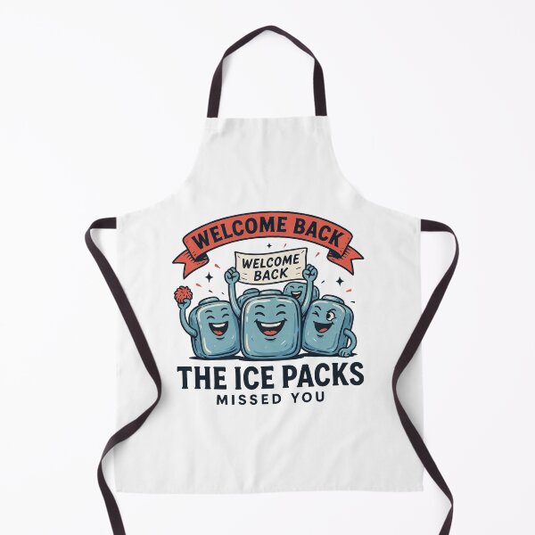 Item preview, Welcome Back The Ice Packs Missed You designed and sold by J-Style-Design.