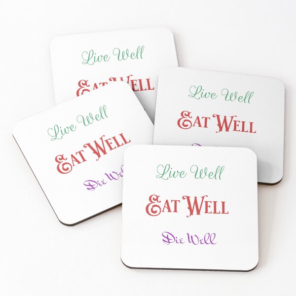 Item preview, Live Well Eat Well Die Well designed and sold by Caris Clothing.