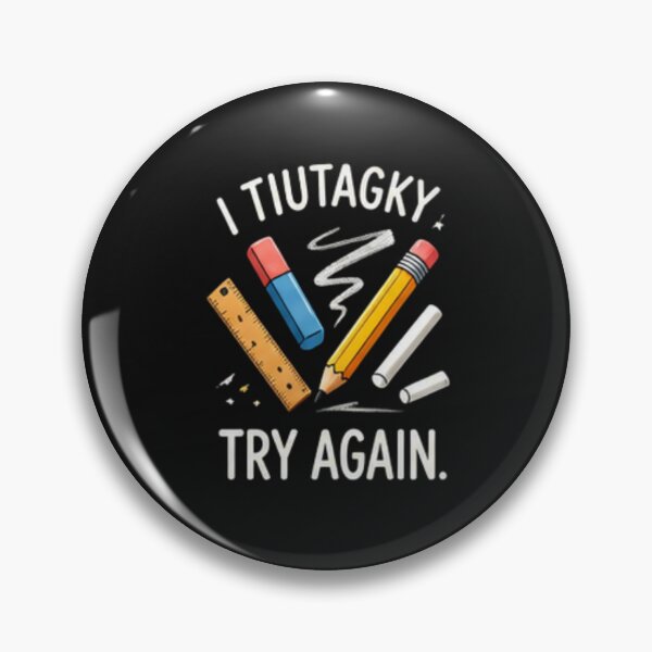 Item preview, I Tutagky Try Again — Funny Teacher Pencil Humor designed and sold by Tipsy24.