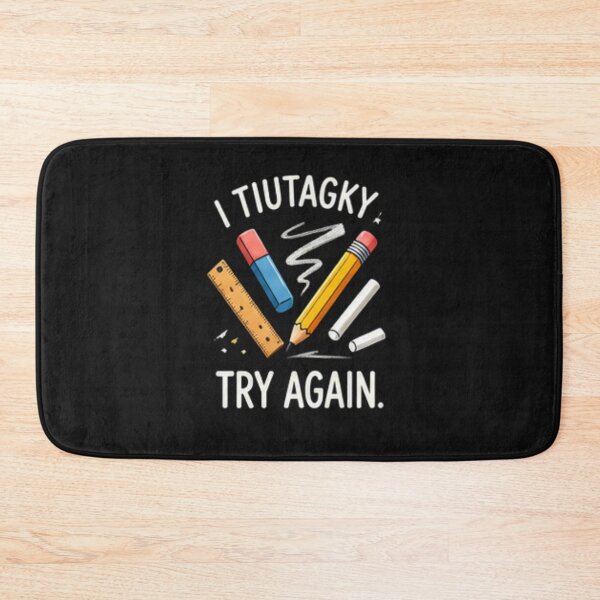 Item preview, I Tutagky Try Again — Funny Teacher Pencil Humor designed and sold by Tipsy24.