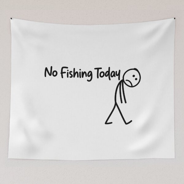 Item preview, No Fishing Today, Fishing Quote, Fishing Lovers designed and sold by salahdesign1.