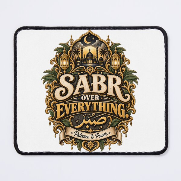 Item preview, Sabr Over Everything - Patience Is Power designed and sold by InkroarCo.