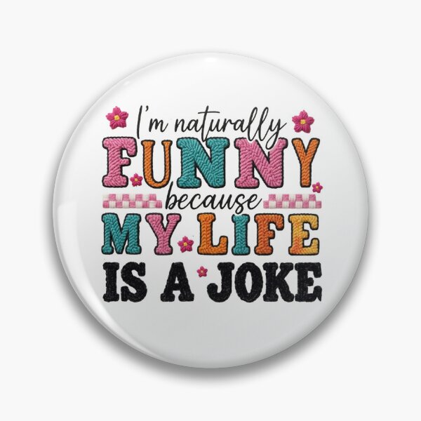 Item preview, Funny because my life is a joke designed and sold by claudiatoman.
