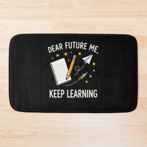 Item preview, Dear Future Me Keep Learning — Inspirational Education Design designed and sold by Tipsy24.