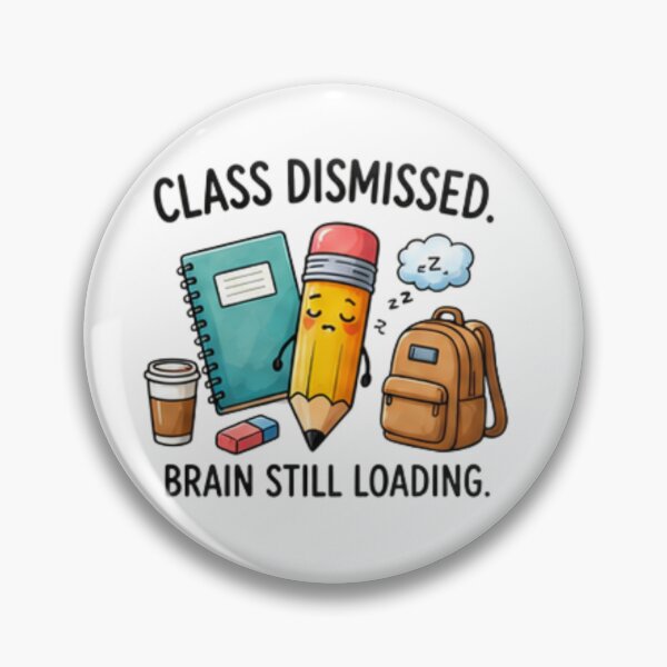 Item preview, Class Dismissed Brain Still Loading — Funny Teacher Life Design designed and sold by Tipsy24.