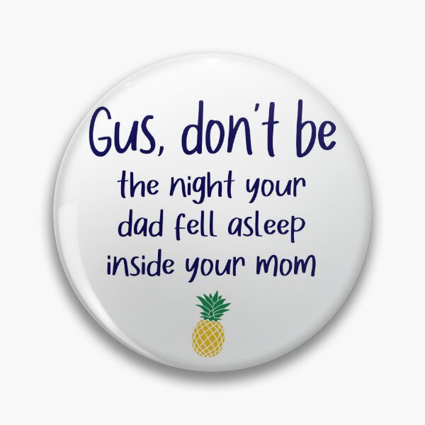 Item preview, Gus don't be - Dad fell asleep - Psych designed and sold by hotchkiss2earth.