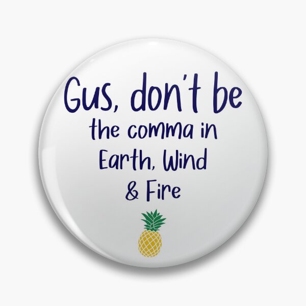 Item preview, Gus don't be - Comma - Psych designed and sold by hotchkiss2earth.