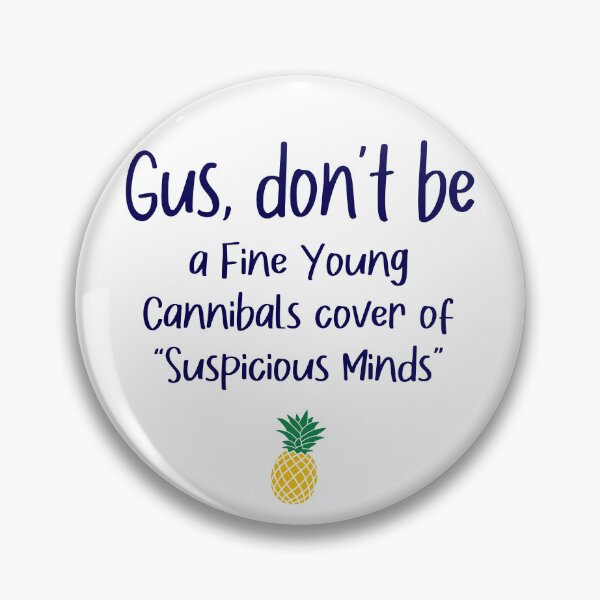 Artikelvorschau, Gus, sei nicht misstrauisch – Suspicious Minds – Psych entworfen und verkauft von hotchkiss2earth.