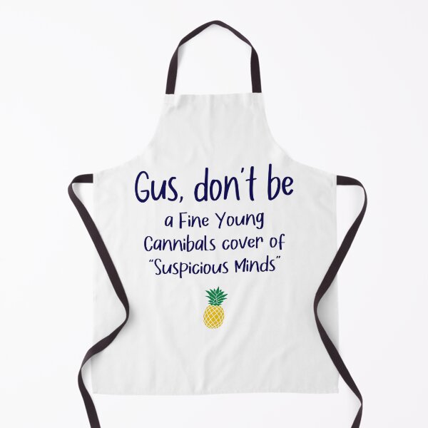 Item preview, Gus don't be - Suspicious Minds - Psych designed and sold by hotchkiss2earth.
