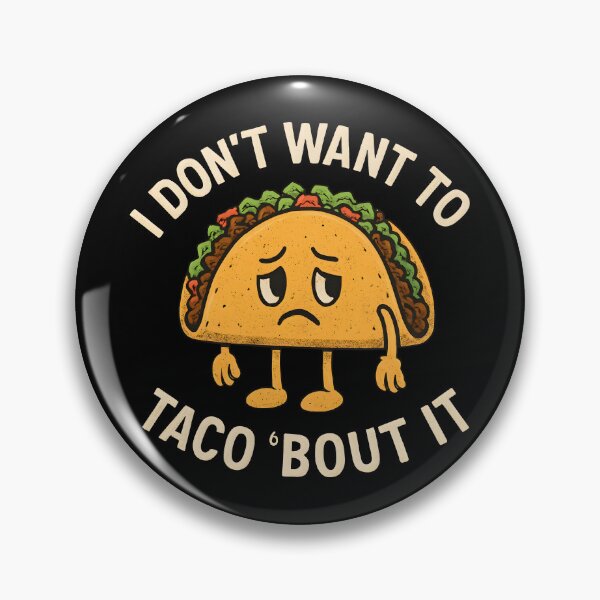 Item preview, I Don't Want To Taco Bout It Funny Food Pun Retro Mascot designed and sold by Photo-Sphere101.