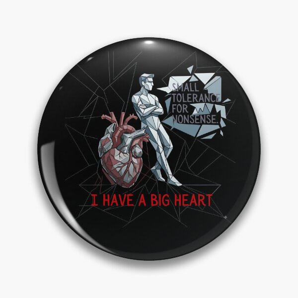 Item preview, I HAVE A BIG HEART AND A SMALL TOLERANCE FOR NONSENSE. designed and sold by WesWay.