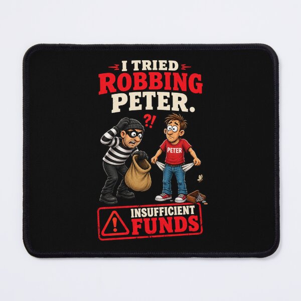 Item preview, I Tried Robbing Peter - Insufficient Funds designed and sold by signshirtz.