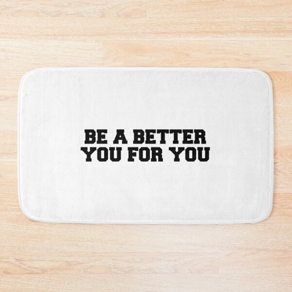 Item preview, be a better you for you  designed and sold by Borublue.