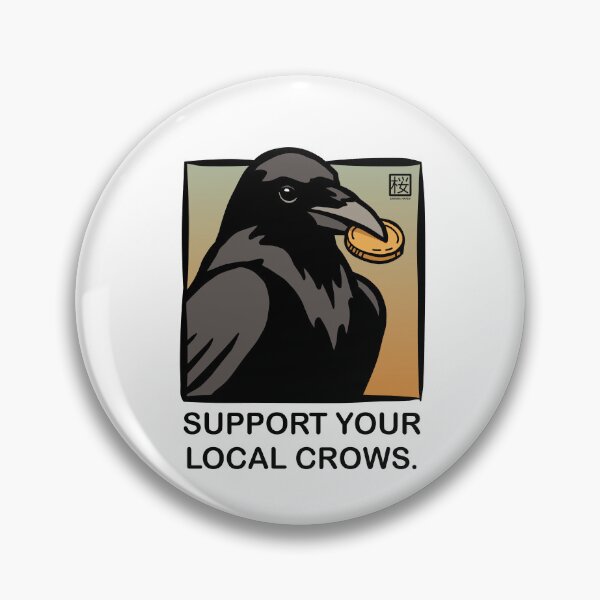 Item preview, Support Your Local Crows designed and sold by SakuraHaven.