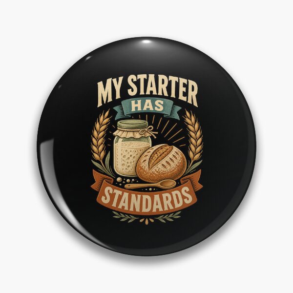 Item preview, My Starter Has Standards Vintage Sourdough designed and sold by Gustavo Navarro.