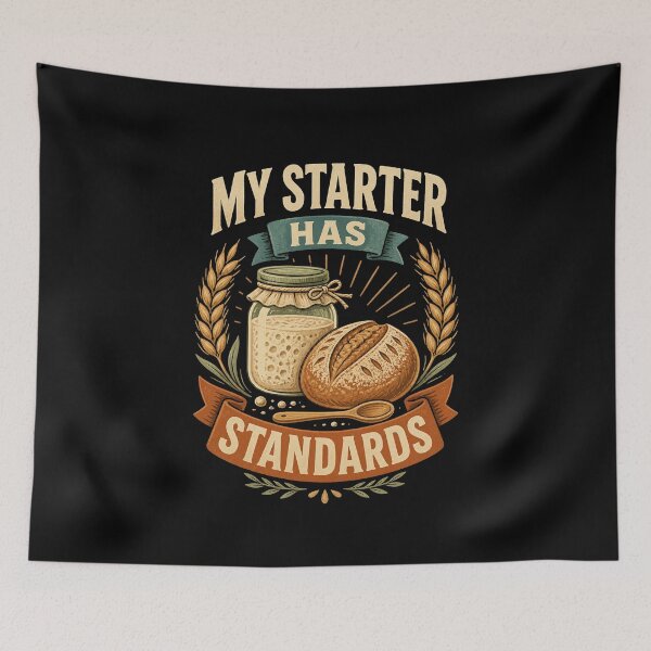 Item preview, My Starter Has Standards Vintage Sourdough designed and sold by Gustavo Navarro.
