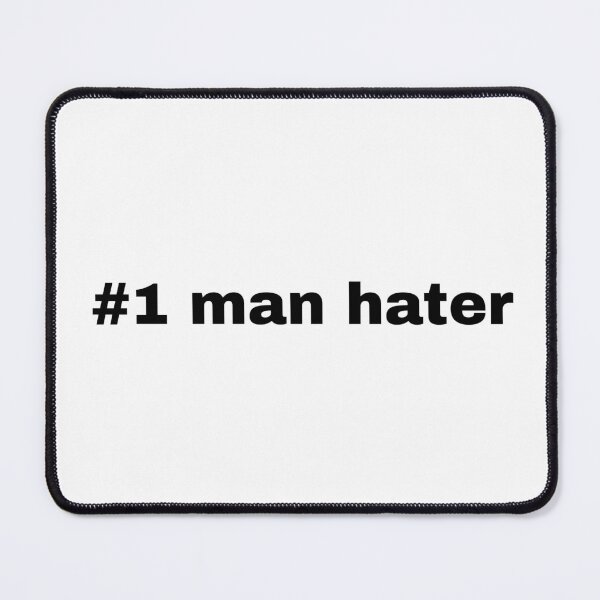 Item preview, Man hater designed and sold by Ena-Jdav.