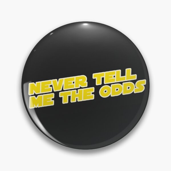 Item preview, Never Tell Me The Odds  designed and sold by xWiseGirl.