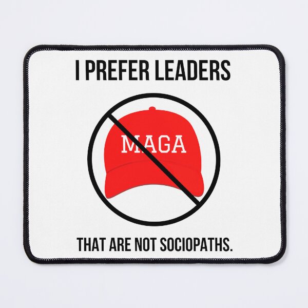 Item preview, I prefer leaders that are not sociopaths. designed and sold by Rachel the Artist .