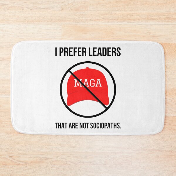 Item preview, I prefer leaders that are not sociopaths. designed and sold by Rachel the Artist .